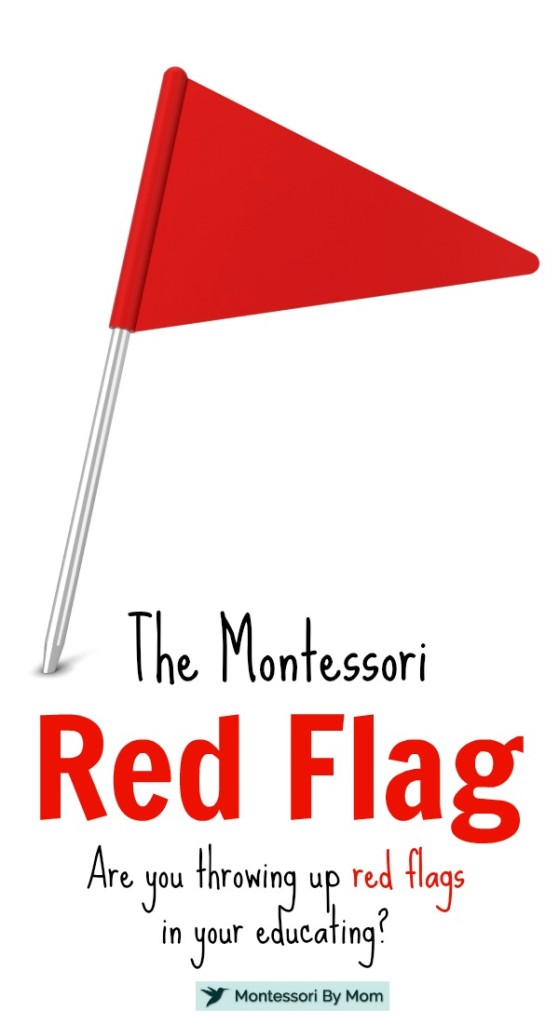 The Montessori Red Flag on Montessori By Mom