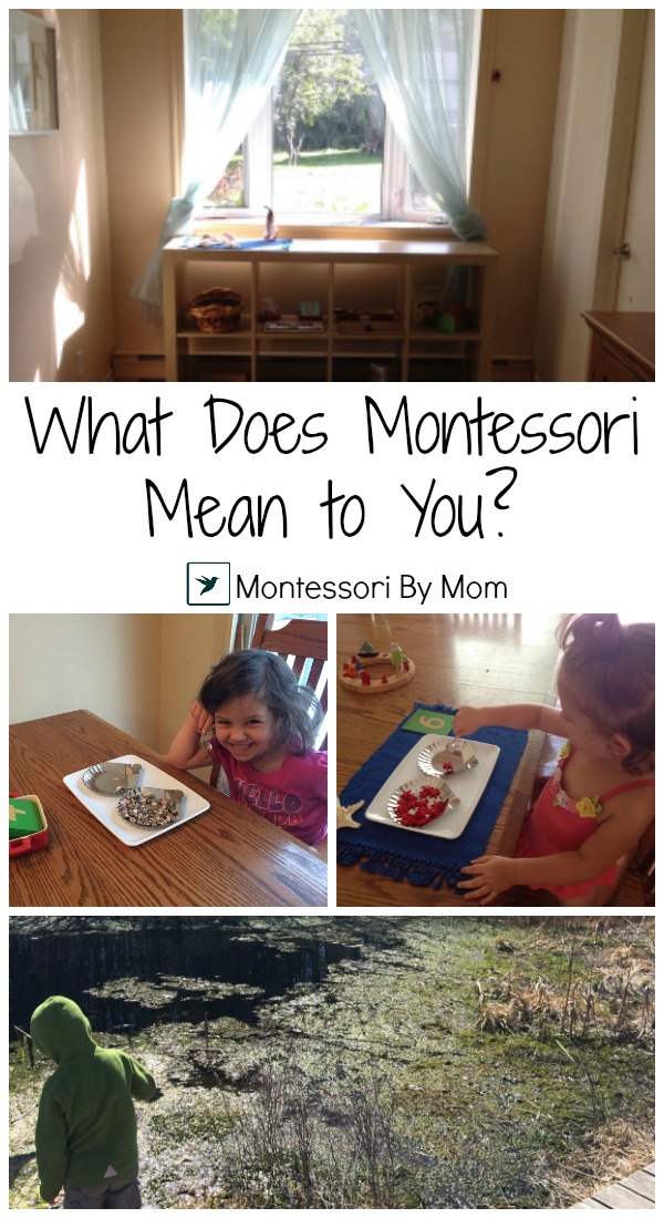 What Does Montessori Mean To You? Montessori By Mom