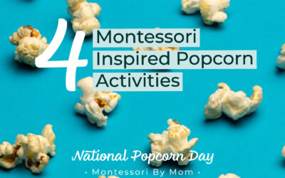 4 Montessori-Inspired Popcorn Activities